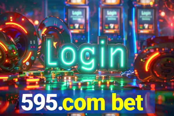 595.com bet